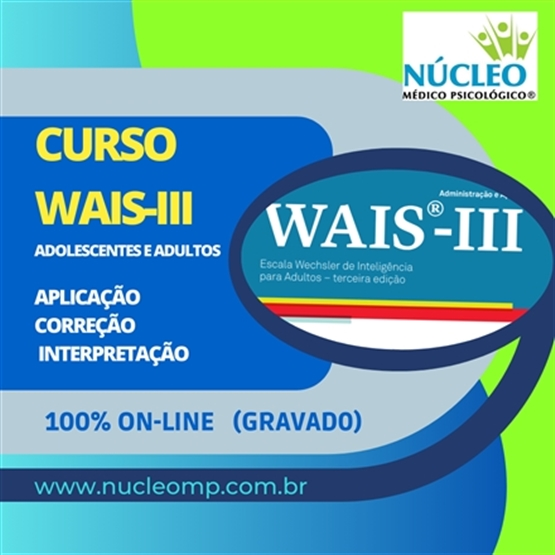 Curso WAIS-III BÁSICO: aplicação, correção e interpretação - 12h