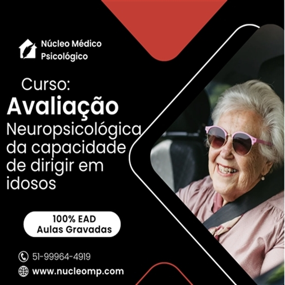 Avaliação Neuropsicológica da Capacidade de Dirigir dos Idosos - 15h