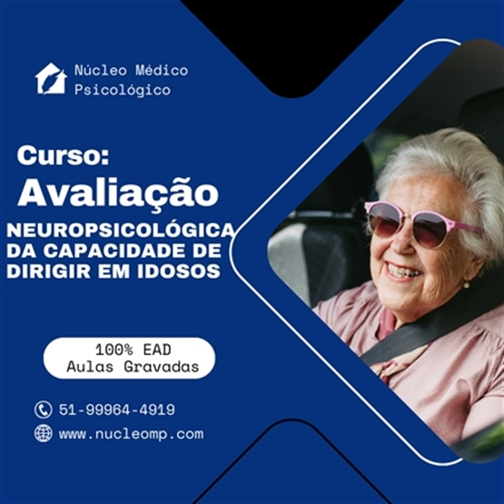 Avaliação Neuropsicológica da Capacidade de Dirigir dos Idosos - 15h