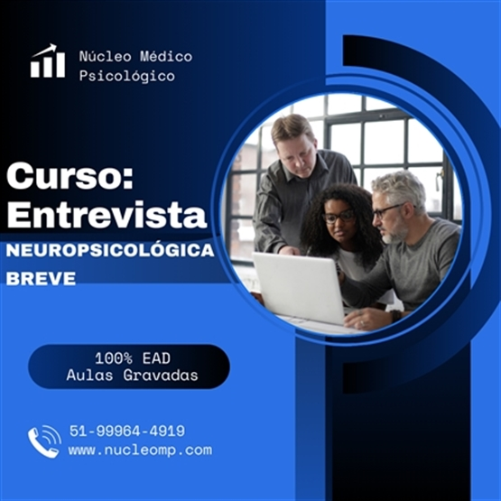 Curso Entrevista de Avaliação Neuropsicológica ( breve) - 8h