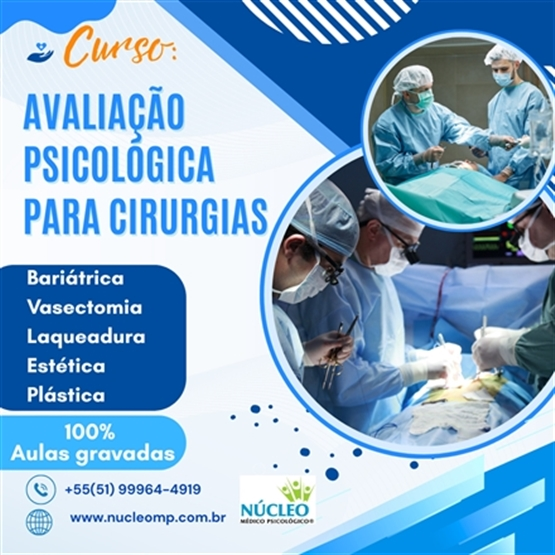 Curso: Avaliação Psicológica Para Cirurgias  (Bariátrica, Vasectomia, Laqueadura, Plástica, etc.20h.)